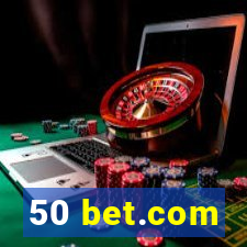 50 bet.com